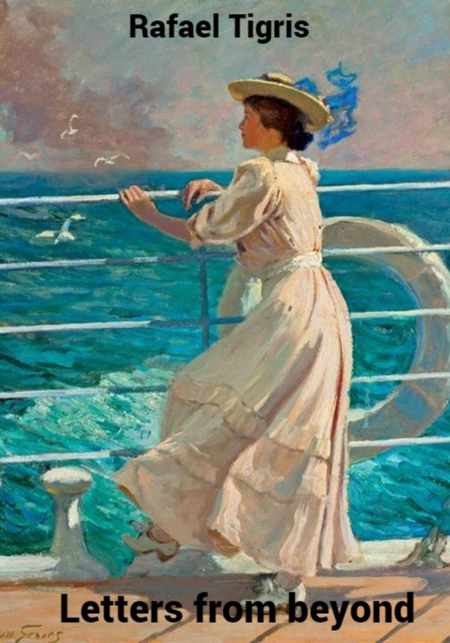 Letters from beyond - Тигрис Рафаэль