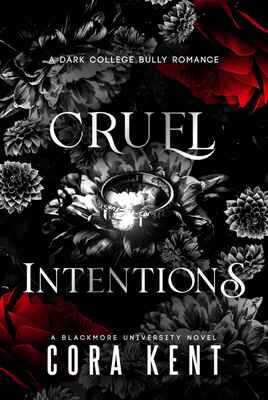 Жестокие намерения - Кора Кент