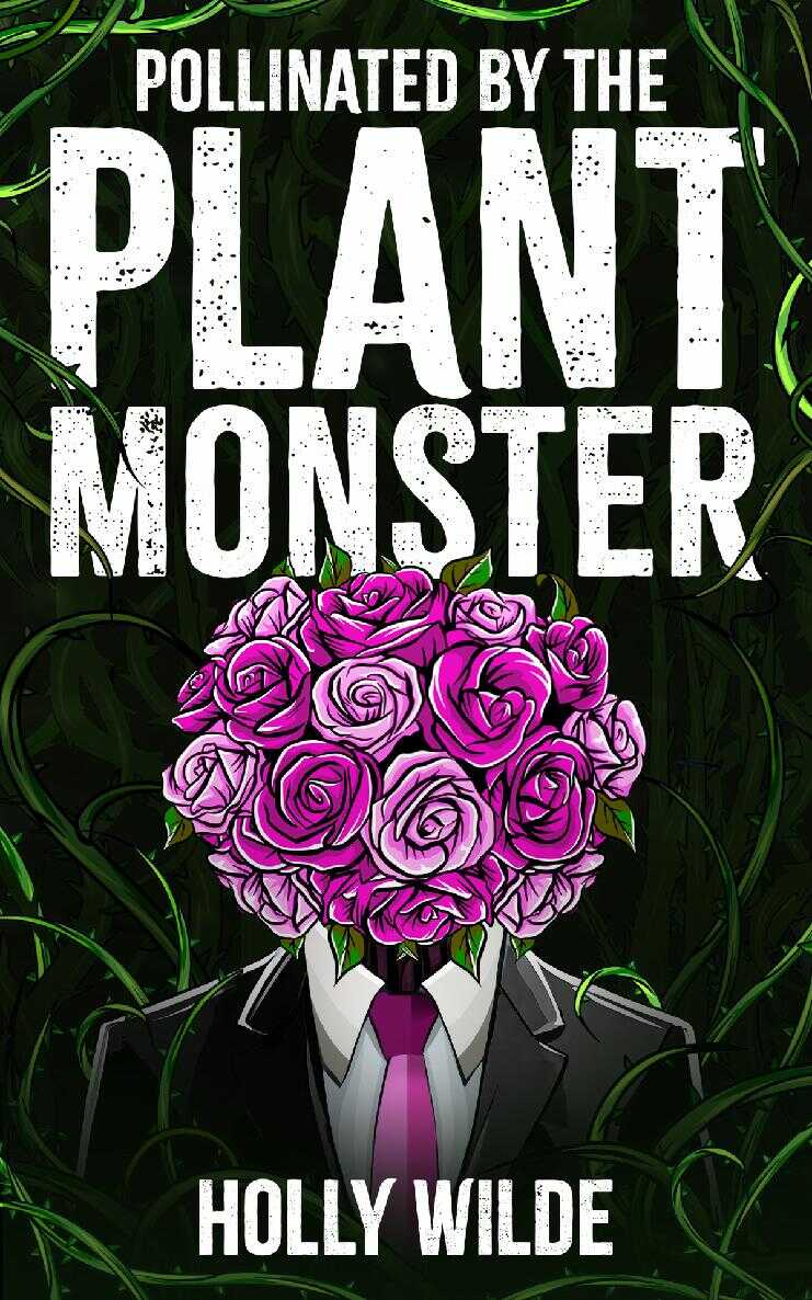 Опыленная цветочным монстром - Холли Уайлд